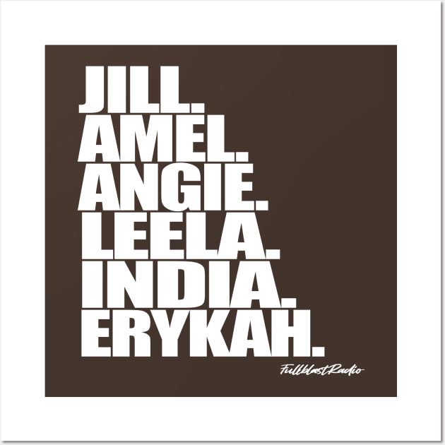 Jill. Amel. Angie. Leela. India. Erykah. Wall Art by StrictlyDesigns